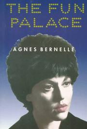 The fun palace by Agnes Bernelle