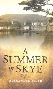 Cover of: Summer in Skye by Alexander Smith - undifferentiated, William F. Laughlin