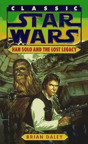 Cover of: Han Solo and the Lost Legacy (Classic Star Wars) by Brian E. Daley
