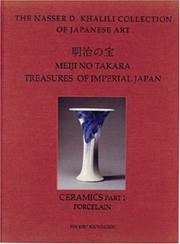 Cover of: MEIJI NO TAKARA: TREASURES OF IMPERIAL JAPAN: Ceramics Part One by 