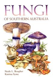 Cover of: Fungi of southern Australia by Neale L. Bougher