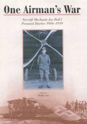 Cover of: One airman's war: aircraft mechanic Joe Bull's personal diaries, 1916-1919