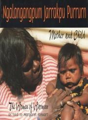 Cover of: Ngalangangpum Jarrakpu Purrurn | Margaret Stewart