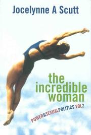 Cover of: The incredible woman: power & sexual politics