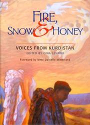 Cover of: Fire, snow & honey: voices from Kurdistan