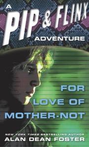 Cover of: For Love of Mother-Not by Alan Dean Foster