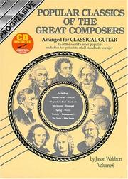 Cover of: Popular Classics of the Great Composers Arranged for Classical Guitar, Vol. 6