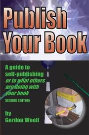 Cover of: Publish Your Book: A Guide to Self-Publishing or to What Others Are Doing with Your Book