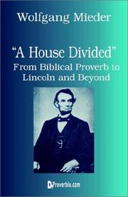 Cover of: A House Divided: From Biblical Proverb to Lincoln and Beyond