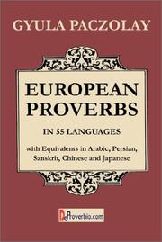 Cover of: European Proverbs in 55 Languages with Equivalents in Arabic, Persian, Sanskrit, Chinese and Japanese by Paczolay, Gyula.
