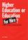 Cover of: Higher education or education for hire?