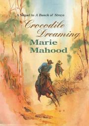 Crocodile dreaming by Marie Mahood