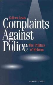 Cover of: Complaints against police: the politics of reform