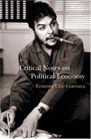 Cover of: Critical Notes on Political Economy: A Revolutionary Humanist Approach to Marxist Economics (Che Guevara Publishing Project)