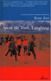 Speak the truth, laughing by Rose Zwi