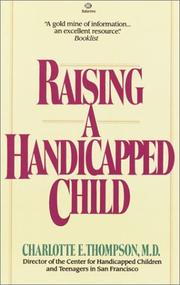 Cover of: Raising a Handicapped Child by Charlotte E. Thompson