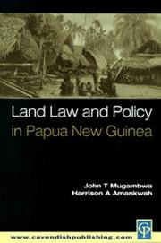 Land law and policy in Papua New Guinea by J. T. Mugambwa