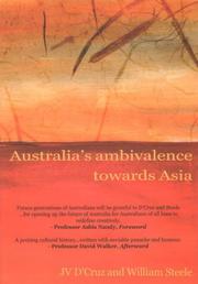 Cover of: Australia's ambivalence towards Asia: politics, neo/post-colonialism, and fact/fiction