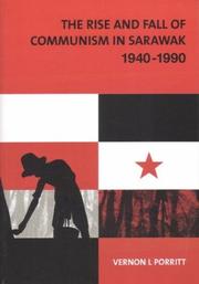 Cover of: The rise and fall of communism in Sarawak, 1940-1990