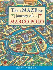 Cover of: The A-maze-ing Voyage of Marco Polo (Great Explorers) by Anna Nilsen