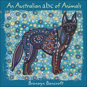 Cover of: An Australian ABC of Animals by Bronwyn Bancroft