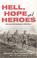 Cover of: Hell, hope and heroes