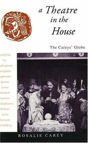 Cover of: A theatre in the house: the Careys' Globe