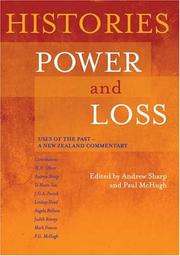 Cover of: Histories, power and loss: uses of the past--a New Zealand commentary