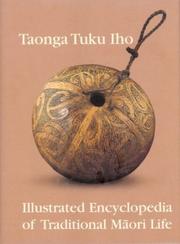 Cover of: Taonga tuku iho: illustrated encyclopedia of traditional Māori life