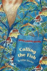 Cover of: Calling the fish & other stories by David Lyndon Brown