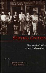 Cover of: Shifting Centres: Women and Migration in New Zealand History