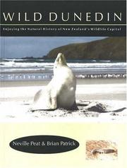 Cover of: Wild Dunedin by Neville Peat, Brian Patrick