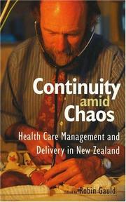 Cover of: Continuity Amid Chaos: Health Care Management and Delivery in New Zealand