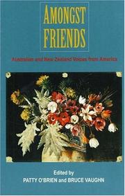 Cover of: Amongst friends: Australian and New Zealand voices from America / edited by Patty O'Brien and Bruce Vaughn.