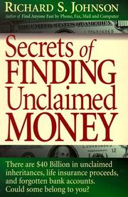 Cover of: Secrets of finding unclaimed money by Richard S. Johnson