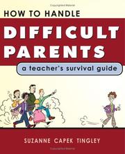 Cover of: How to Handle Difficult Parents by Suzanne Capek Tingley