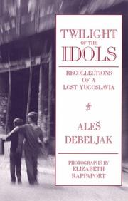 Twilight of the idols by Aleš Debeljak