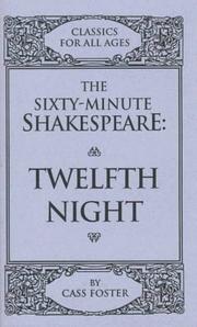 Cover of: The sixty-minute Shakespeare--Twelfth night by Cass Foster