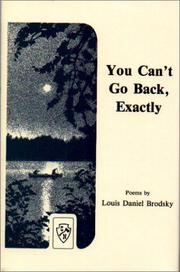 Cover of: You can't go back, exactly by Louis Daniel Brodsky