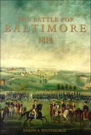 The battle for Baltimore, 1814 by Joseph W. A. Whitehorne