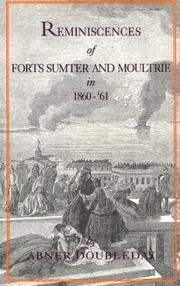Cover of: Reminiscences of Forts Sumter and Moultrie in 1860-'61 by Abner Doubleday