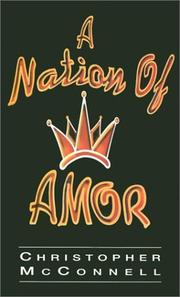 Cover of: A nation of Amor by Christopher McConnell