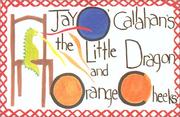 The Little Dragon and Orange Cheeks by Jay O'Callahan