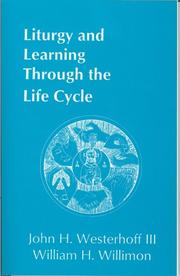Cover of: Liturgy & Learning Through the Life Cycle by John H. Westerhoff