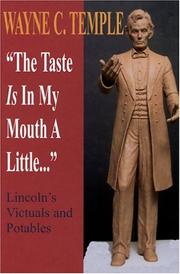 Cover of: The Taste Is in My Mouth a Little... Lincoln's Victuals and Potables