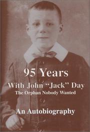 95 Years with John "Jack" Day by Day, John
