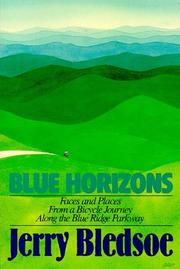 Cover of: Blue horizons: faces and places from a bicycle journey along the Blue Ridge Parkway