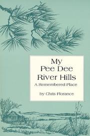 Cover of: My Pee Dee River Hills a Remembered Place by Chris Florance