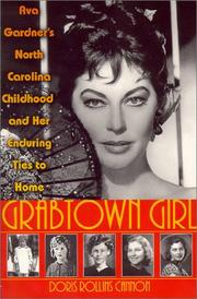 Cover of: Grabtown Girl: Ava Gardner's North Carolina Childhood and Her Enduring Ties to Home