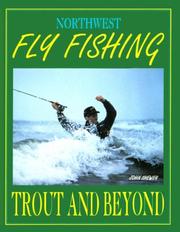 Cover of: Northwest fly fishing: trout and beyond